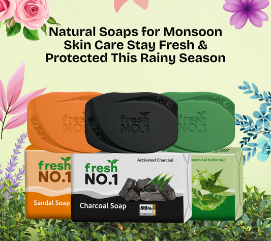 Natural Soaps for Monsoon Skin Care Stay Fresh & Protected This Rainy Season