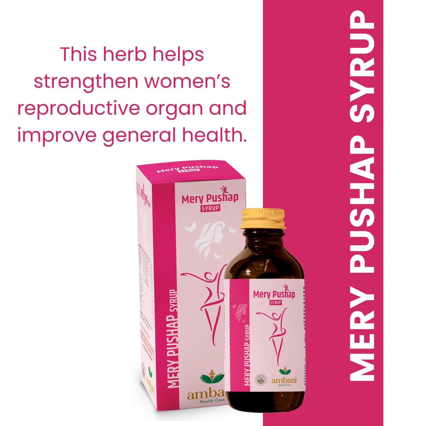 AMBANI HEALTH CARE Ayurvedic Mery Pushp Syrup I All-Natural, Vegetarian I Herbal Medicine for Hormonal Imbalance I Supports Strength & Energy I Ideal for Women's Health and Wellness